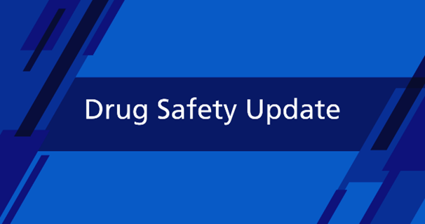 Drug Safety Update