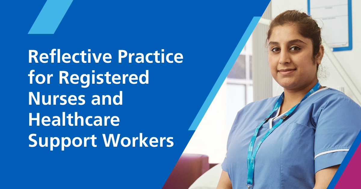 Reflective Practice for Registered Nurses and Healthcare Support Workers 