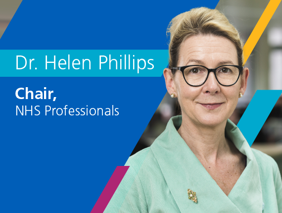 Dr Helen Phillips, NHS Professionals Chair, 